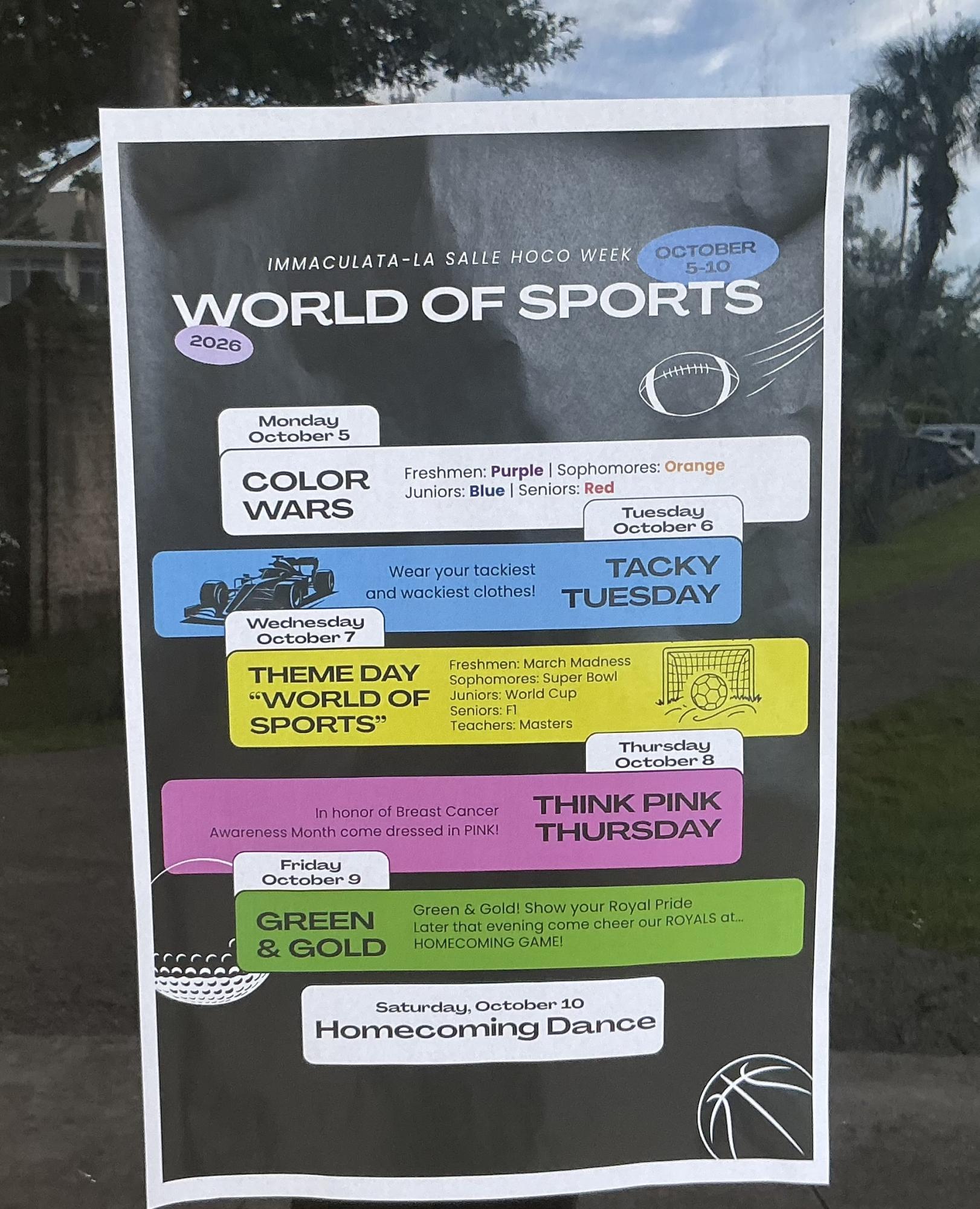Each dress up theme for the days of Homecoming week which are posted around the school.